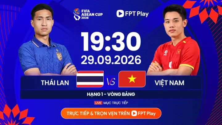 Link xem trực tiếp bóng đá Việt Nam vs Thái Lan 19h30 ngày 29/9, FIFA ASEAN Cup