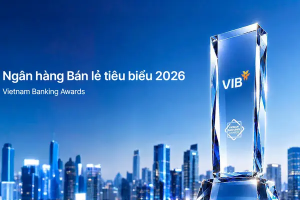 VIB: Ngân hàng bán lẻ tiêu biểu, dẫn đầu xu thế cá nhân hóa