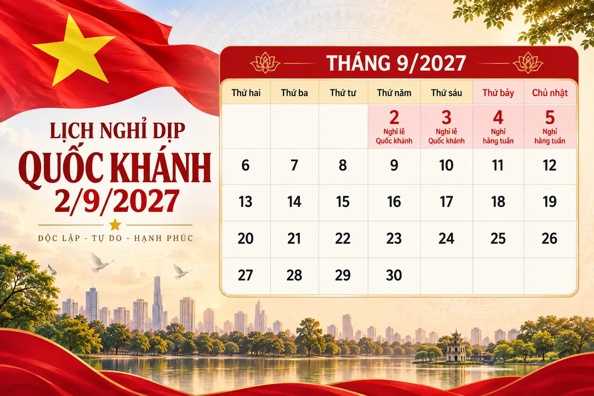 Chốt lịch nghỉ năm 2027: Tết Nguyên đán 7 ngày, Quốc khánh 4 ngày