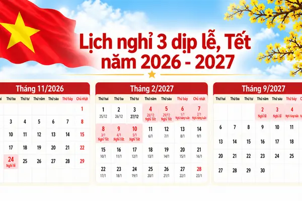 Chi tiết lịch nghỉ Ngày Văn hóa 2026, Tết Nguyên đán và Quốc khánh 2027